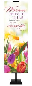Easter – Whosoever believeth in him – John 3:15 (KJV) – Banner
