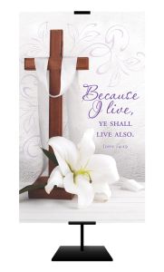 Easter - Because I Live, John 14:19 (KJV) - 3' x 5' Fabric Banner