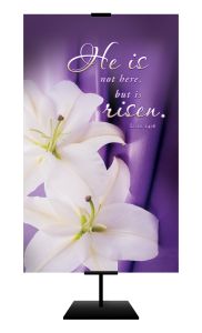 Easter – He is not here, Luke 24:6 (KJV) – Banner