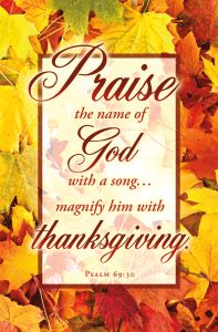 Thanksgiving - Praise the Name of God, Psalms 69:30 (KJV) - Pkg 100 - Multiple Sizes