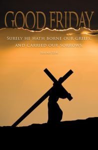 Good Friday-Isaiah 53:4 (KJV)-Pkg 100-Standard Bulletin