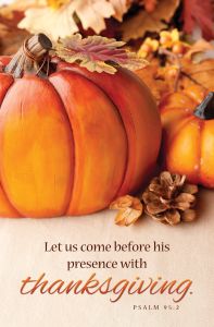Thanksgiving - Let Us Come Before His Presence, Ps 95:2 (KJV) - Pkg 100 - Standard Bulletin