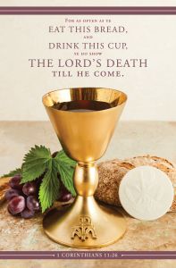 Communion - Eat this bread - 1 Cor. 11:26 (KJV) - Pkg 100 - Standard Bulletin