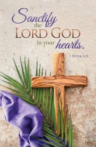 Lent – Sanctify the Lord, 1 Peter 3:15 (KJV) – Pkg 100 – Standard Bulletin