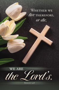 Funeral – We are the Lord’s, Romans 14:8 (KJV) – Pkg 100 – Standard Bulletin