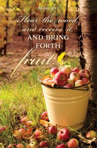 Inspirational/Fall – Bring Forth Fruit – Mark 4:20 – Pkg 100 – Standard Bulletin