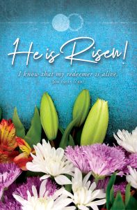 Easter - He is Risen, Job 19:25 (CEB) - Pkg 100 - Standard Bulletin