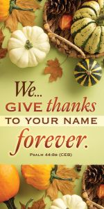 Thanksgiving - Give Thanks...Forever - Psalm 44:8b (CEB) - Pkg 100 - Offering Envelopes