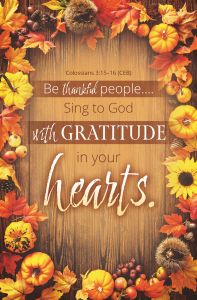 Thanksgiving – Be thankful people – Col 3:15–16 (CEB) – Pkg 100 – Standard Bulletin
