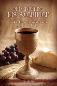 General – Remembering His Sacrifice – John 3:16 (CEB) – Pkg 100 – Standard Bulletin