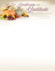 Thanksgiving - Overflowing with Gratitude, 1 Thessalonians 5:16-18 (NIV) - Pkg 100 - Letterhead  