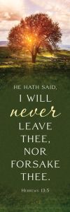 Bookmark - I Will Never Leave Thee..., Hebrews 13:5-6 (KJV) - Pkg 25